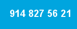 914 827 56 21 914 827 56 21